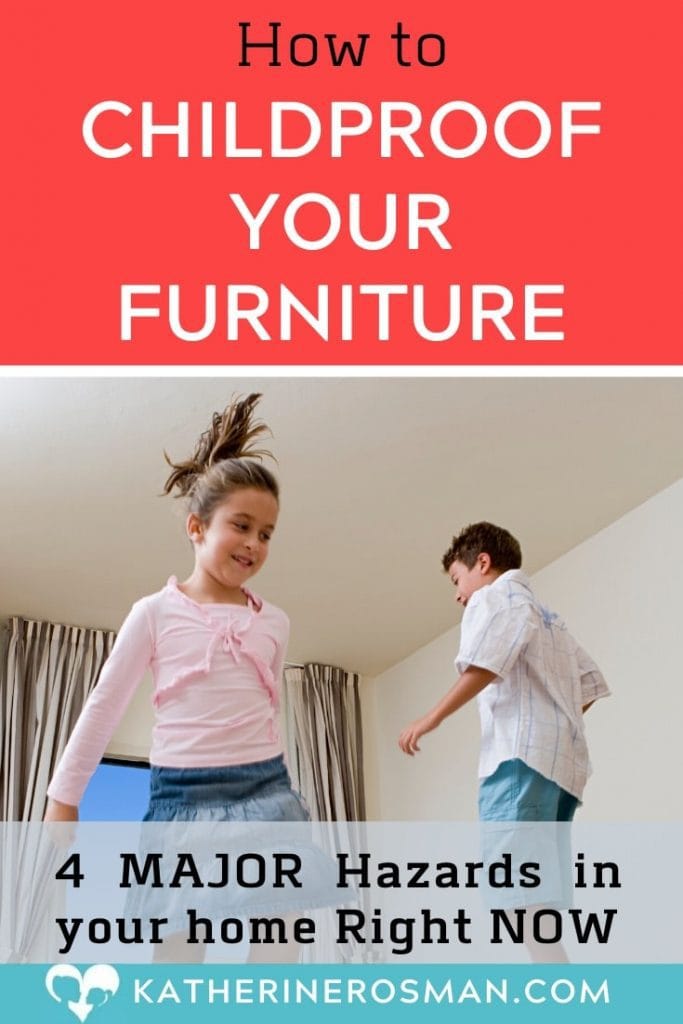 How to Child Proof your Furniture 4 Major Hazards in Your Home Right